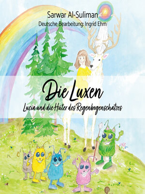 cover image of Die Luxen--Lucia und die Hüter des Regenbogenschatzes